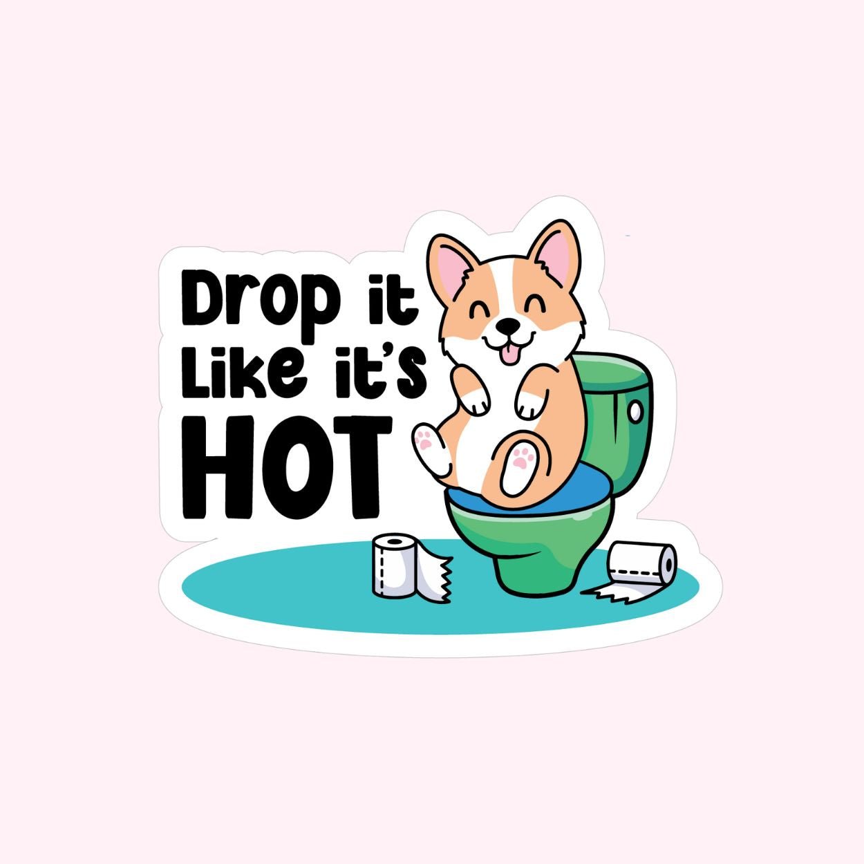 Drop It Like It's Hot Sticker - Doggy Style Pet Products